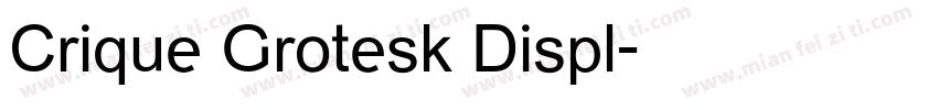 Crique Grotesk Displ字体转换